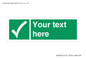 Custom safe condition sign